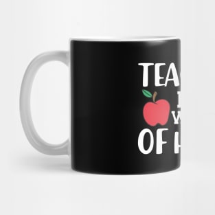 Teacher - Teaching is a work of heart Mug